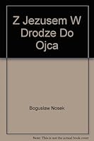Z Jezusem W Drodze Do Ojca 837224068X Book Cover