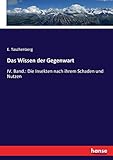 taschenbergpalais ausstellung  Das Wissen der Gegenwart: IV. Band.: Die Insekten nach ihrem Schaden und Nutzen