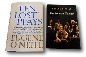 Hardcover Rare The Iceman Cometh 10 Lost Plays - Eugene O'Neill VG Book