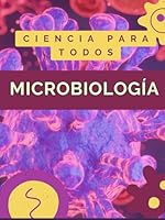 FUNDAMENTOS BÁSICOS MICROBIOLOGÍA: Todo lo que necesitas saber sobre microbiología. Libro de aprendizaje completo (TODO SOBRE CIENCIA) (Spanish Edition) B0DDZWT9RS Book Cover