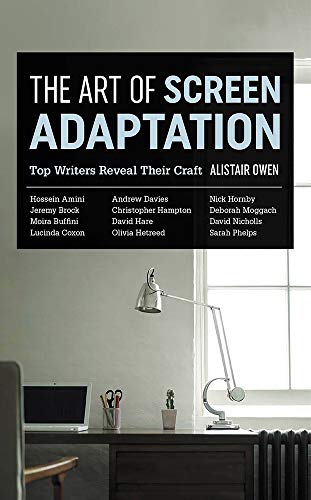 The Art Of Screen Adaptation: Top Writers Reveal Their Craft