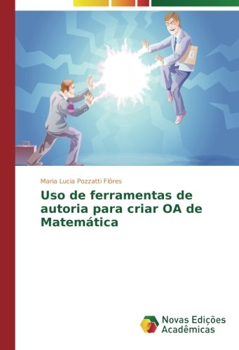 Uso de ferramentas de autoria para criar OA de Matemática