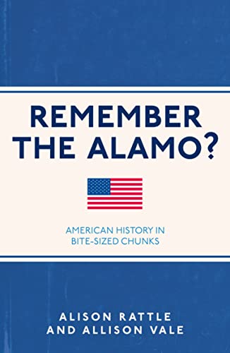 Remember the Alamo?: American History in