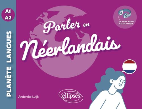 Parler en neérlandais A1-A2: Avec fichiers audio
