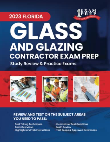 2023 Florida Glass and Glazing Contractor Exam Prep: 2023 Study Review & Practice Exams