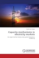 Capacity mechanisms in electricity markets: An experimental study using system dynamics modeling 3659625647 Book Cover