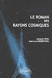 Roman des Rayons Cosmiques