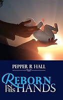 Reborn in His Hands 1498452000 Book Cover