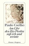 Cover zum Buch Am Ufer des Rio Piedra saß ich und we...