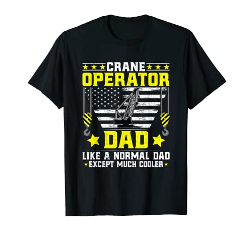 Hombre Crane Operator Dad Forklift Backhoe Crane Driver Dad Crane Camiseta