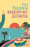 Roadtrip mit Elefanten: Coming-of-Age Roman ab 14 Jahren