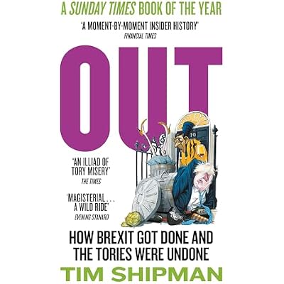 Out: New book from Sunday Times Bestselling author Tim Shipman - How Brexit Got Done - & Four Prime Ministers Were Undone