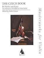 The Czech Book For Violin and Piano - Two Works by Dvorák & Smetana 1581066406 Book Cover