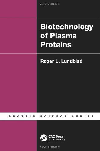 Biotechnology of Plasma Proteins (Protein Science)