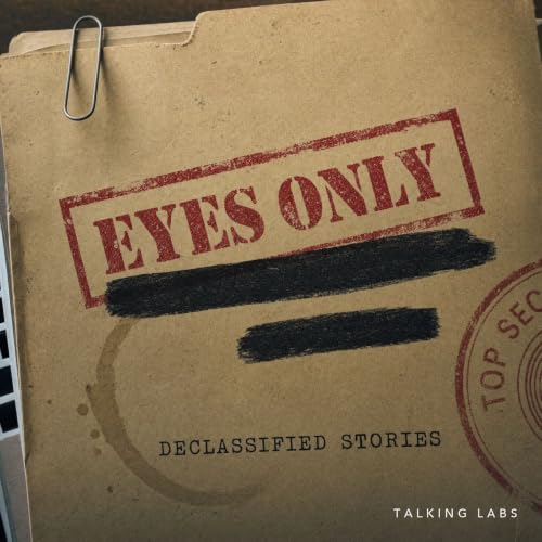 Couverture de Eyes Only: Declassified Stories