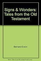 Signs & Wonders: Tales from the Old Testament 0590076868 Book Cover