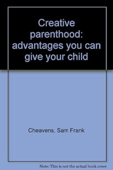 Hardcover Creative parenthood: advantages you can give your child Book