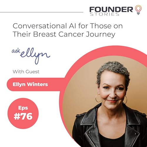 Empowering Those on Their Breast Cancer Journey with Conversational AI &mdash; Founder Stories Ep #76