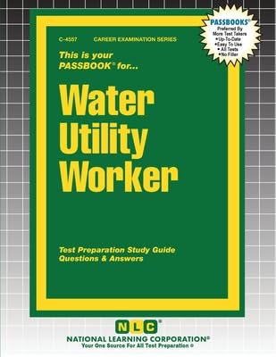 Compare Textbook Prices for Water Utility Worker Career Examination ISBN 9781799345572 by Passbooks