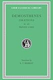 Demosthenes: Orations (41-49). Private Cases. (Loeb Classical Library No. 346) (Volume V)