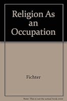 Religion As an Occupation 0268002290 Book Cover