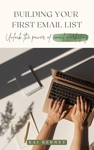 Building Your First Email List: Unlock the Power of Emil