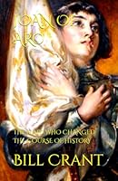 JOAN OF ARC: THE MAID WHO CHANGED THE COURSE OF HISTORY (questioning religion) B0F5VYWX4L Book Cover