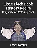 Little Black Book Fantasy Realm: Grayscale Art Coloring Book