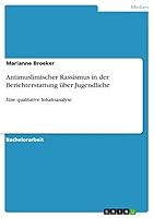 Antimuslimischer Rassismus in Der Berichterstattung Uber Jugendliche 3668306710 Book Cover