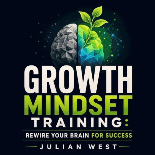 Growth Mindset Training: Rewire Your Brain for Success cover art