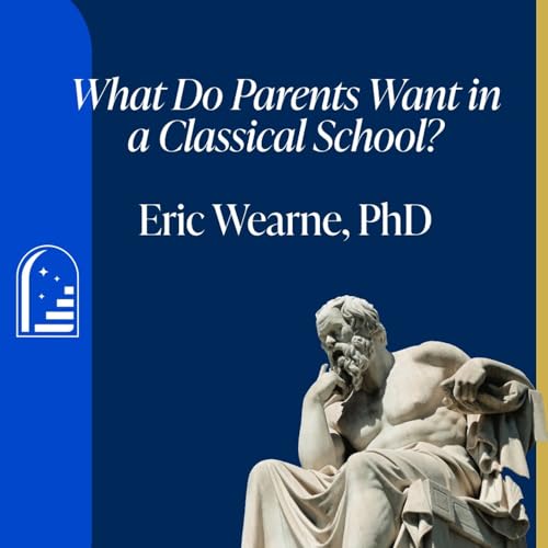 What do Parents Want in a Classical School?