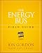 The Energy Bus Field Guide