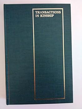 Hardcover Transactions in Kinship : Adoption and Fosterage in Oceania (ASAO monograph ; no. 4) Book