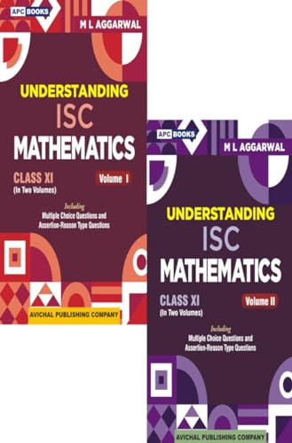 Understanding I.S.C. Mathematics Class- XI - Vol. I & II