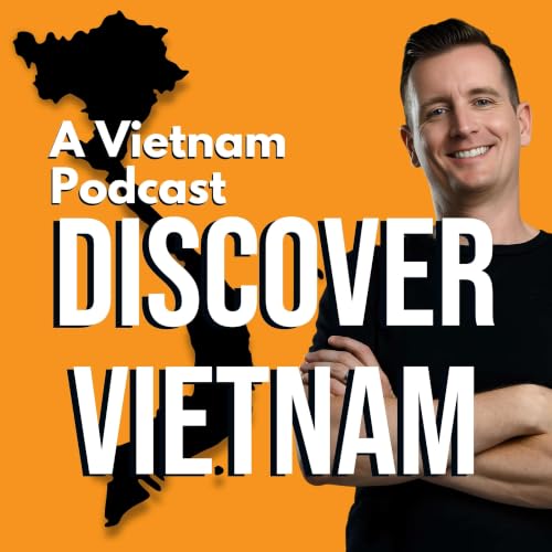 『Discover Vietnam: A Vietnam Podcast』のカバーアート