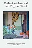  Katherine Mansfield and Virginia Woolf (Katherine Mansfield Studies)