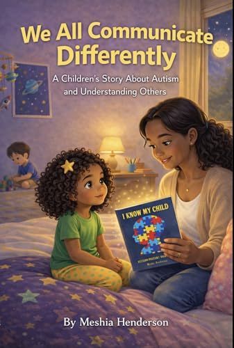 We All Communicate Differently: A Children’s Story About Autism and Understanding Others (Jade’s Purpose Series Book 3)