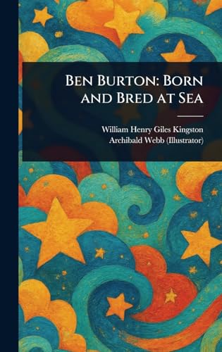 Ben Burton: Born and Bred at Sea