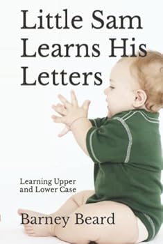 Little Sam Learns His Letters: Learning Upper and Lower Case