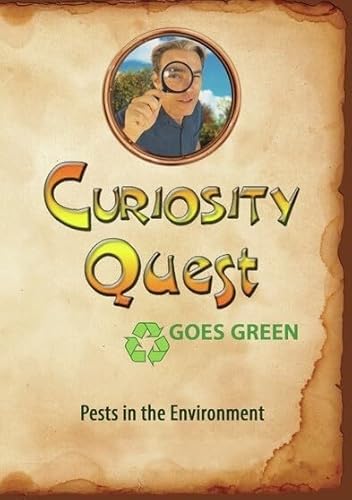 Curiosity Quest Goes Green: Pests In The Environment