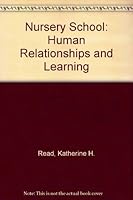 The Nursery School: Human Relationships and Learning 0721674887 Book Cover