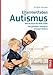 Produktbild Elternleitfaden Autismus: Wie Ihr Kind die Welt erlebt. Mit gezielten Therapien wirksam fördern. Schwierige Alltagssituationen meistern.