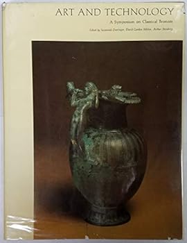 Hardcover Art and Technology: A Symposium on Classical Bronzes Book
