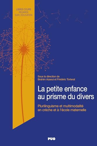 La petite enfance au prisme du divers: Plurilinguisme et multimodalité en crèche et à l'école maternelle: 0
