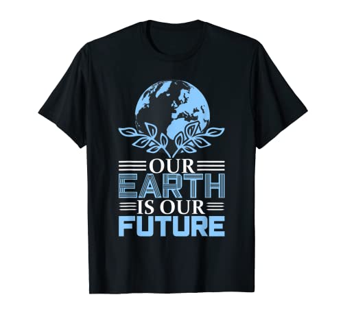 La nostra Terra è il nostro futuro -Idea Tee Cute Earth Day 2021 Maglietta