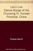 LA Li Luo Dance Songs of the Chuxiong Yunnan Province China 0937203181 Book Cover