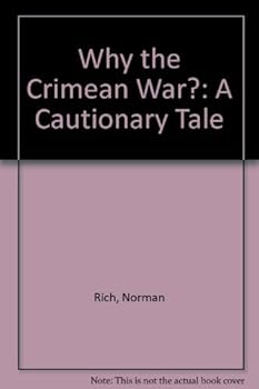 Hardcover Why the Crimean War: A Cautionary Tale Book