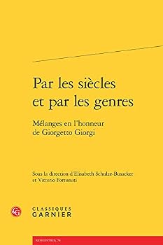 Paperback Par Les Siecles Et Par Les Genres: Melanges En l'Honneur de Giorgetto Giorgi [French] Book
