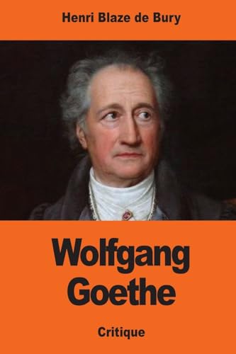 Wolfgang Goethe (French Edition)