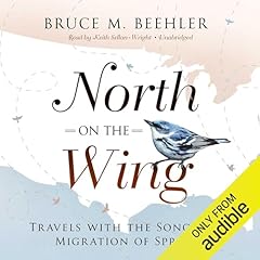 North on the Wing Audiolibro Por Bruce M. Beehler arte de portada